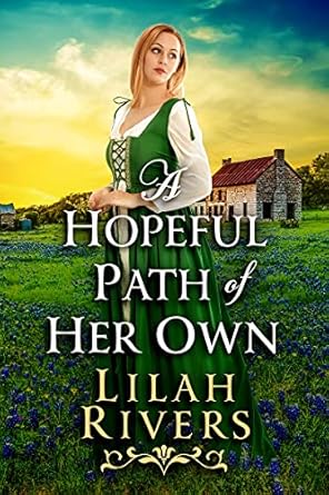 A Hopeful Path Of Her Own: An Inspirational Historical Romance Book (Love and Valor on the Frontier)