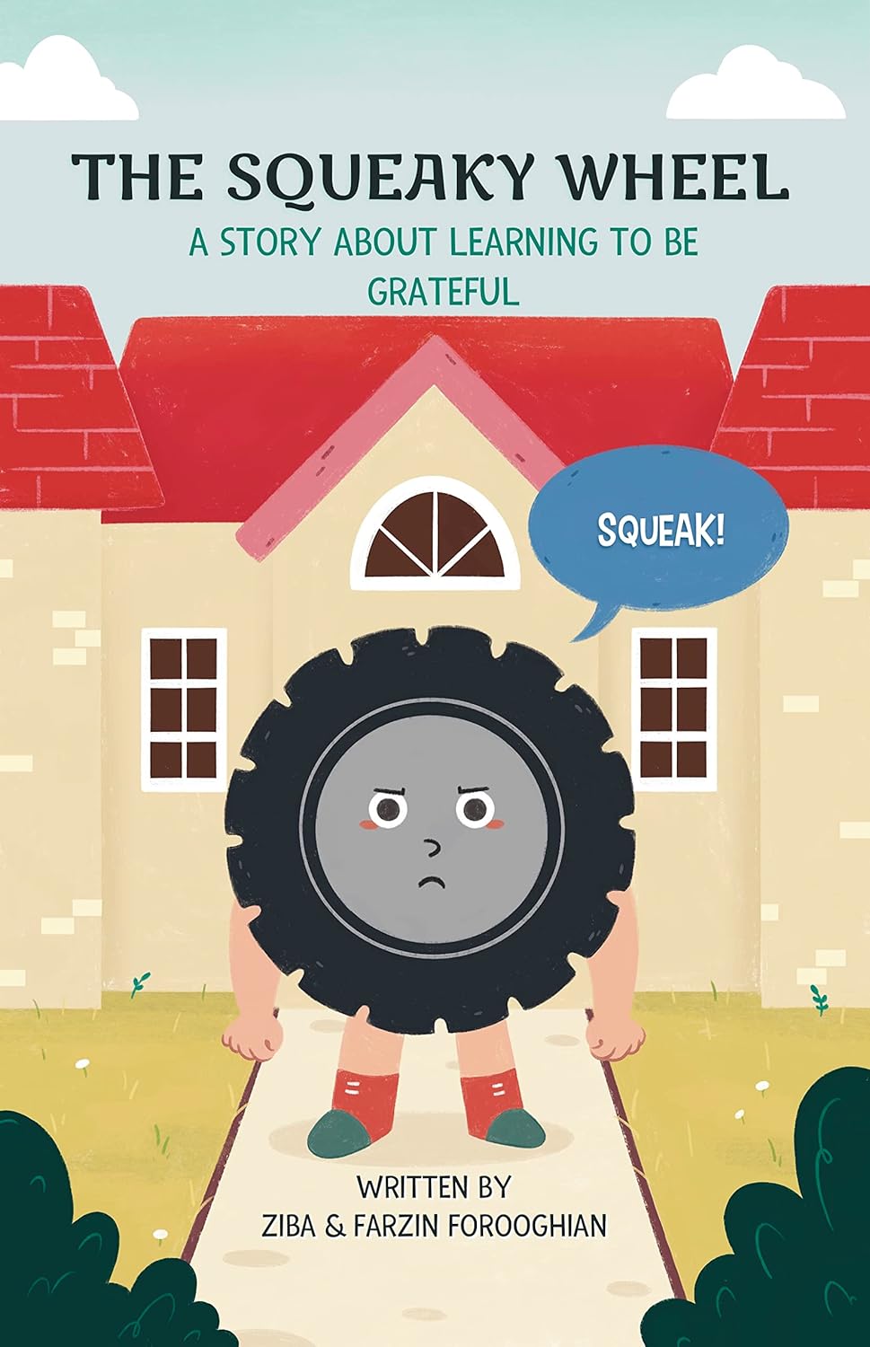 The Squeaky Wheel: A Story About Learning To Be Grateful
