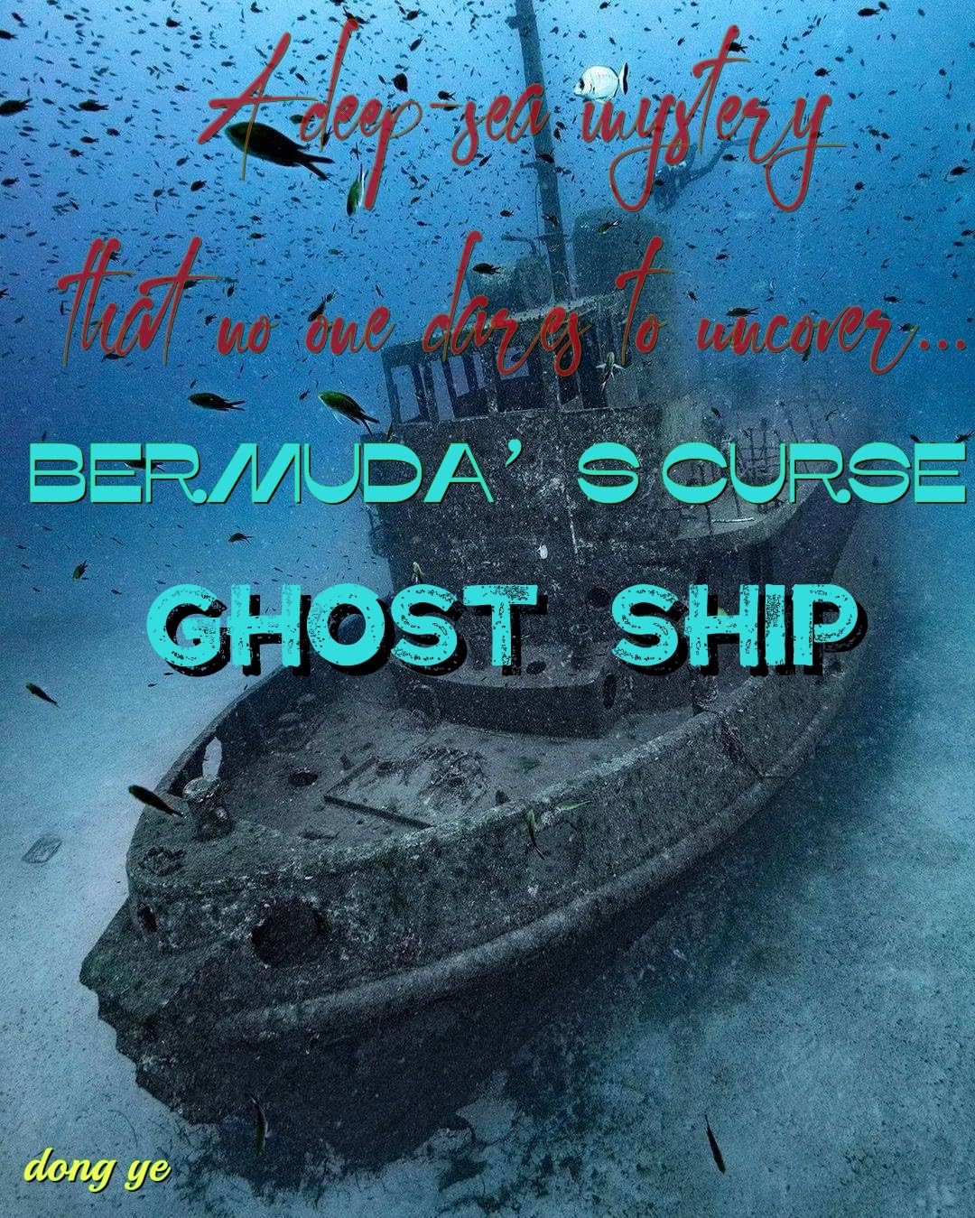 Ghost Ship: Bermuda’s Curse: A deep-sea mystery that no one dares to uncover… (Mr. Chudong’s Fantasy World)