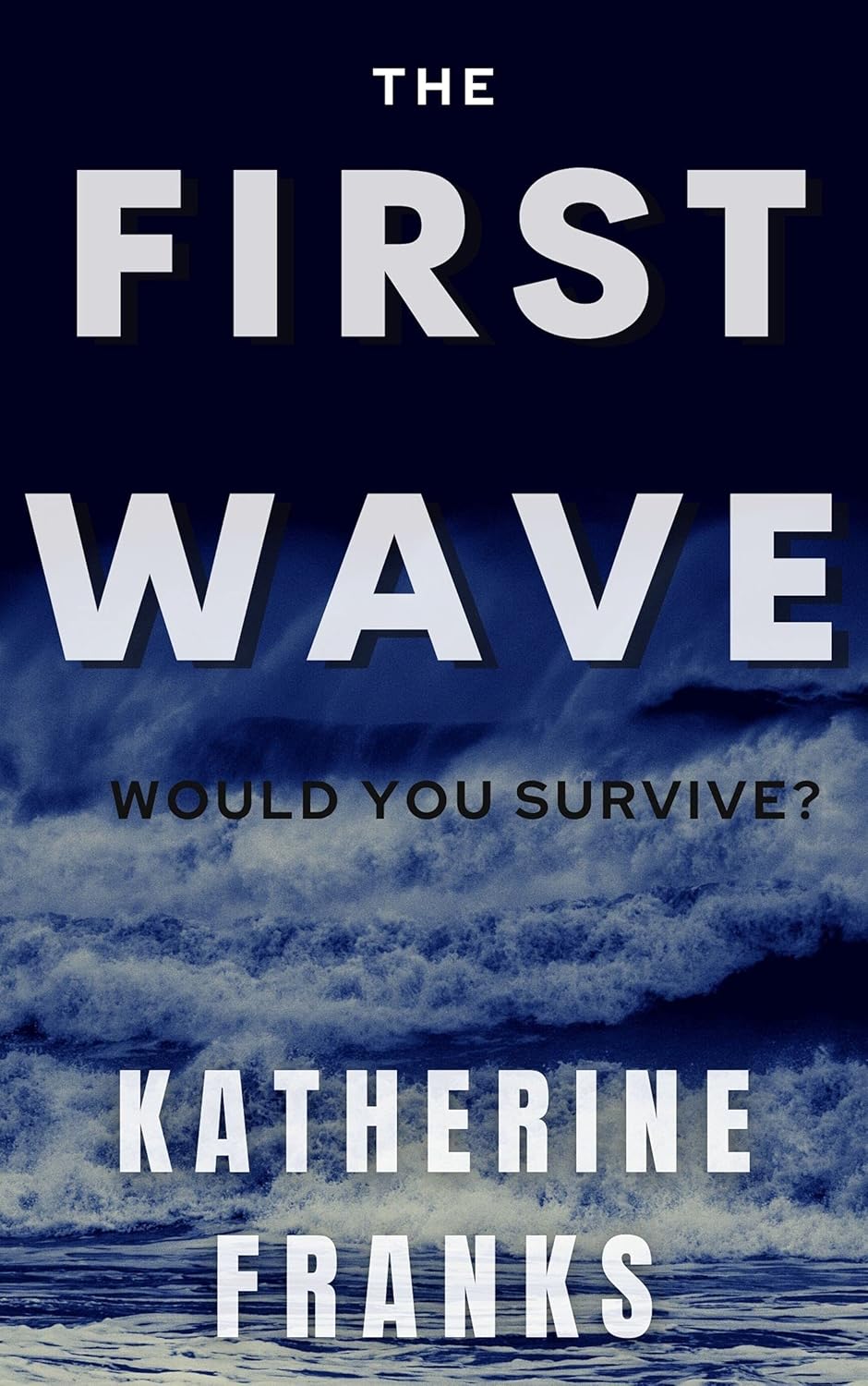 The First Wave: A Tsunami Strikes. Lives Change Forever