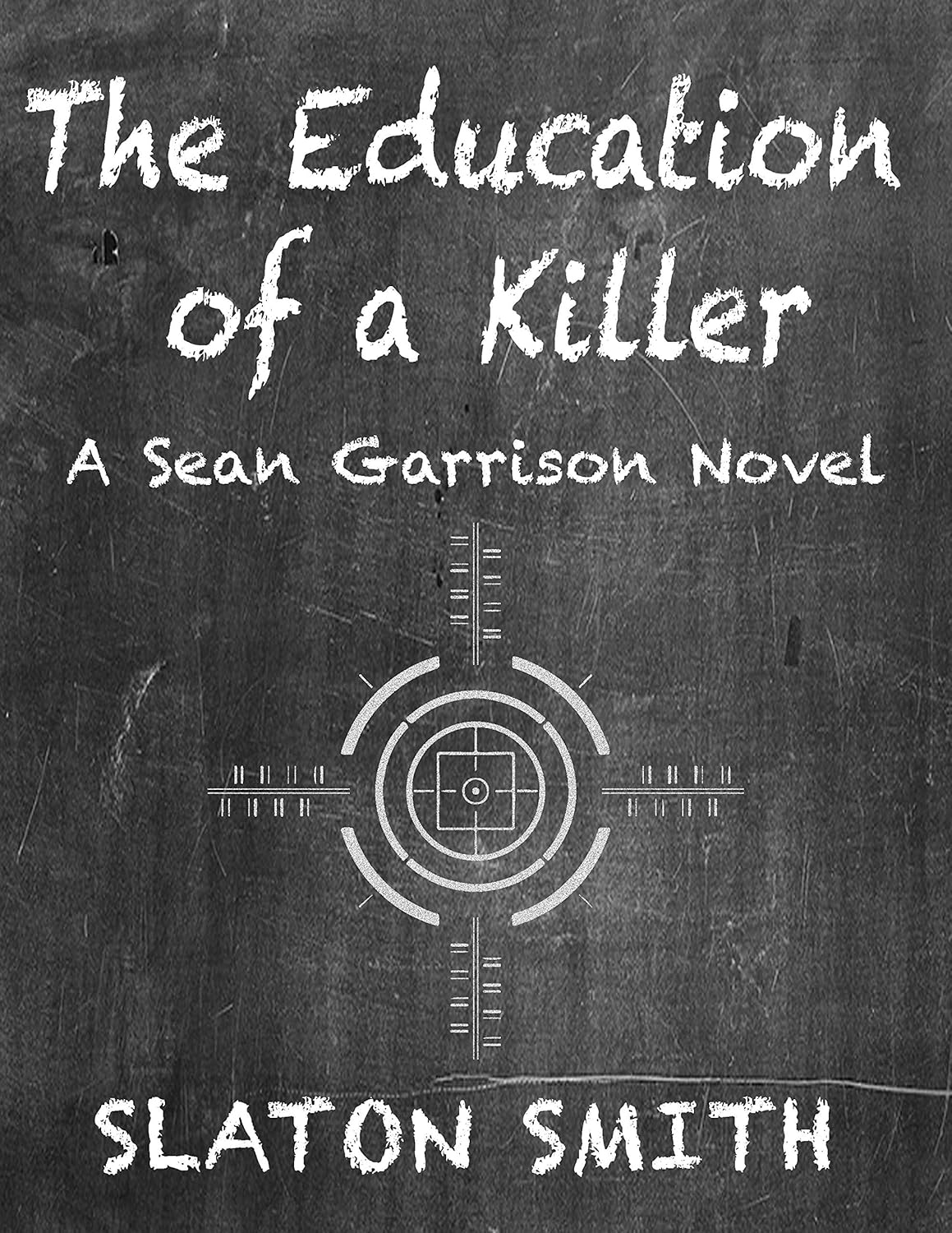 The Education of a Killer: A Sean Garrison Novel