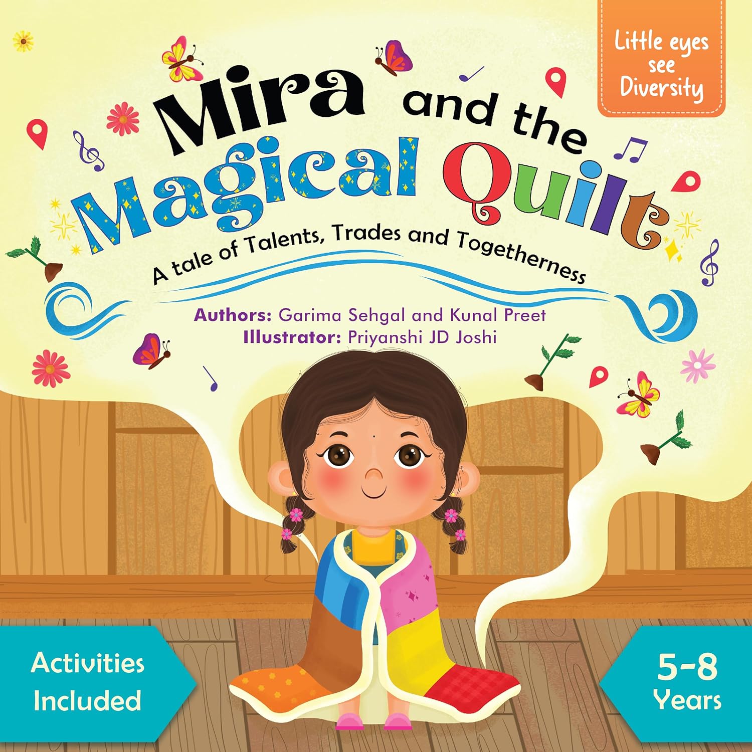 Mira and the Magical Quilt : A Tale of Talents, Trades and Togetherness (Little eyes see Diversity)
