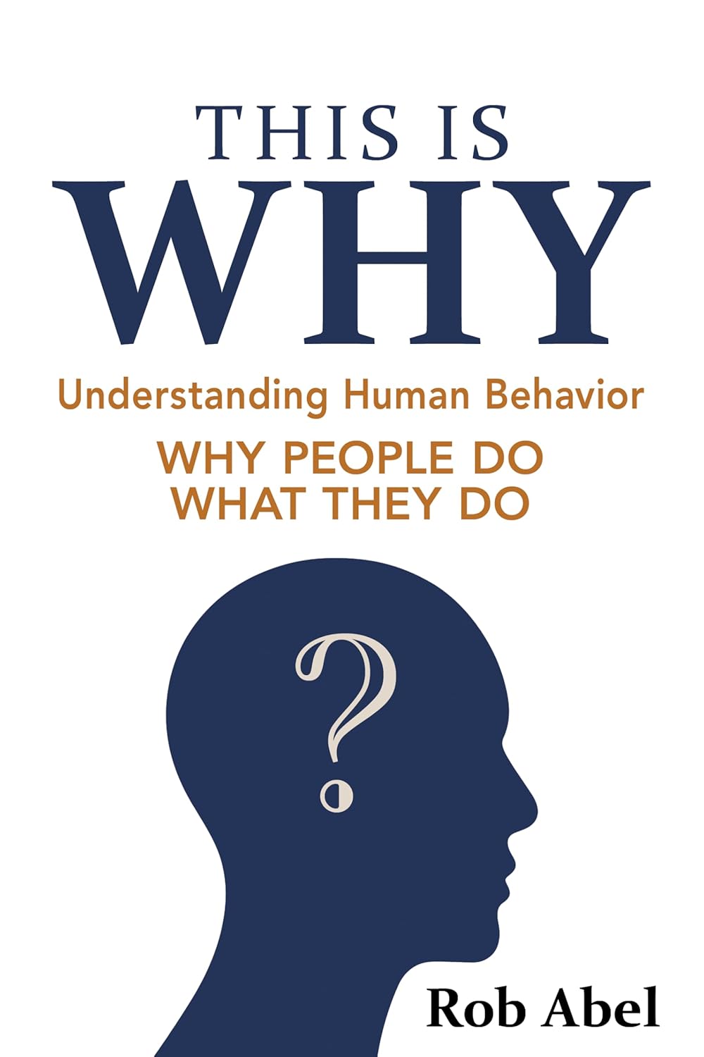This Is WHY: Understanding Human Behavior