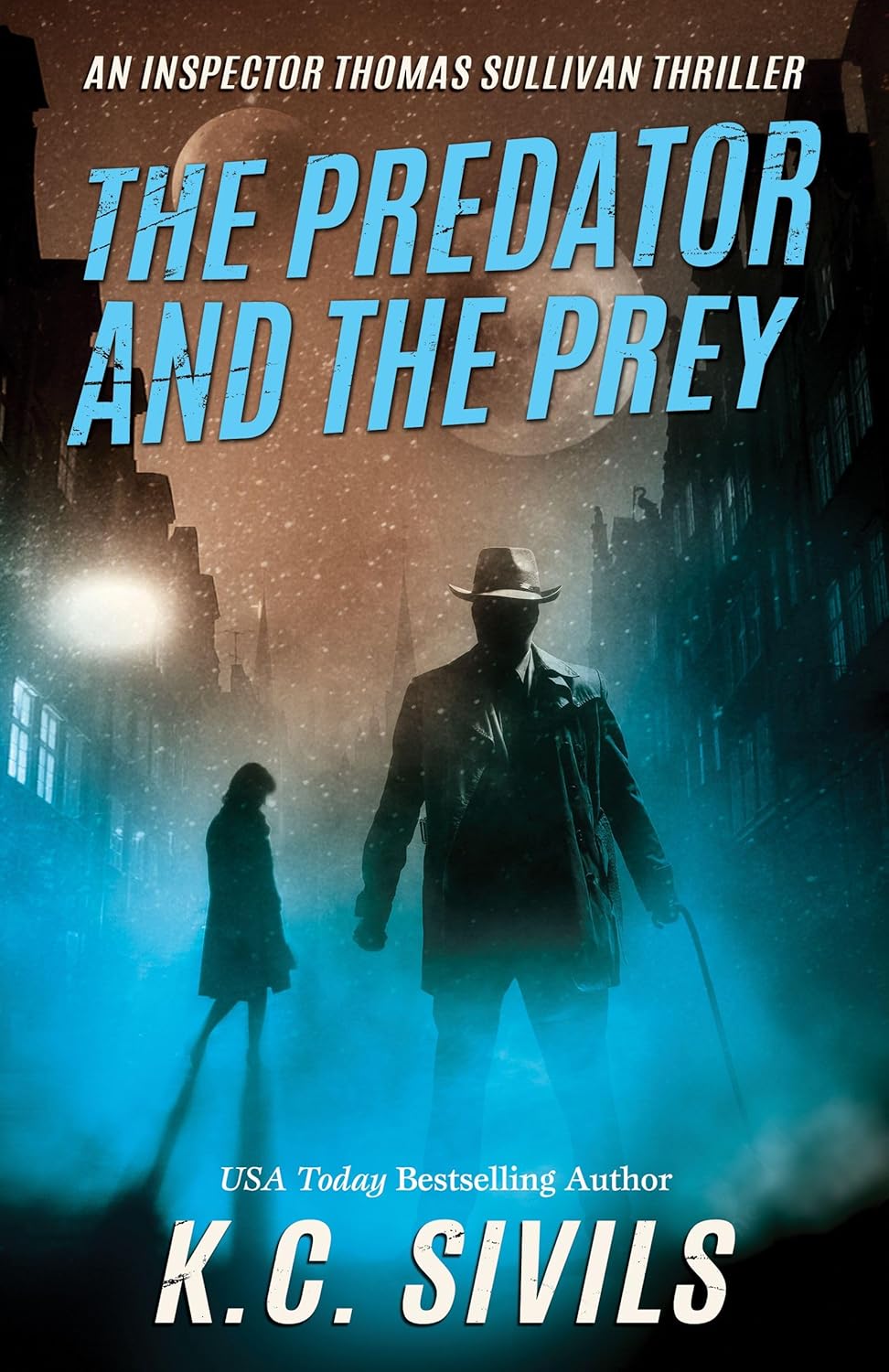 The Predator and The Prey: An Inspector Thomas Sullivan Thriller (An Inspector Thomas Sullivan Sci-fi Crime Noir Thriller Book 1)