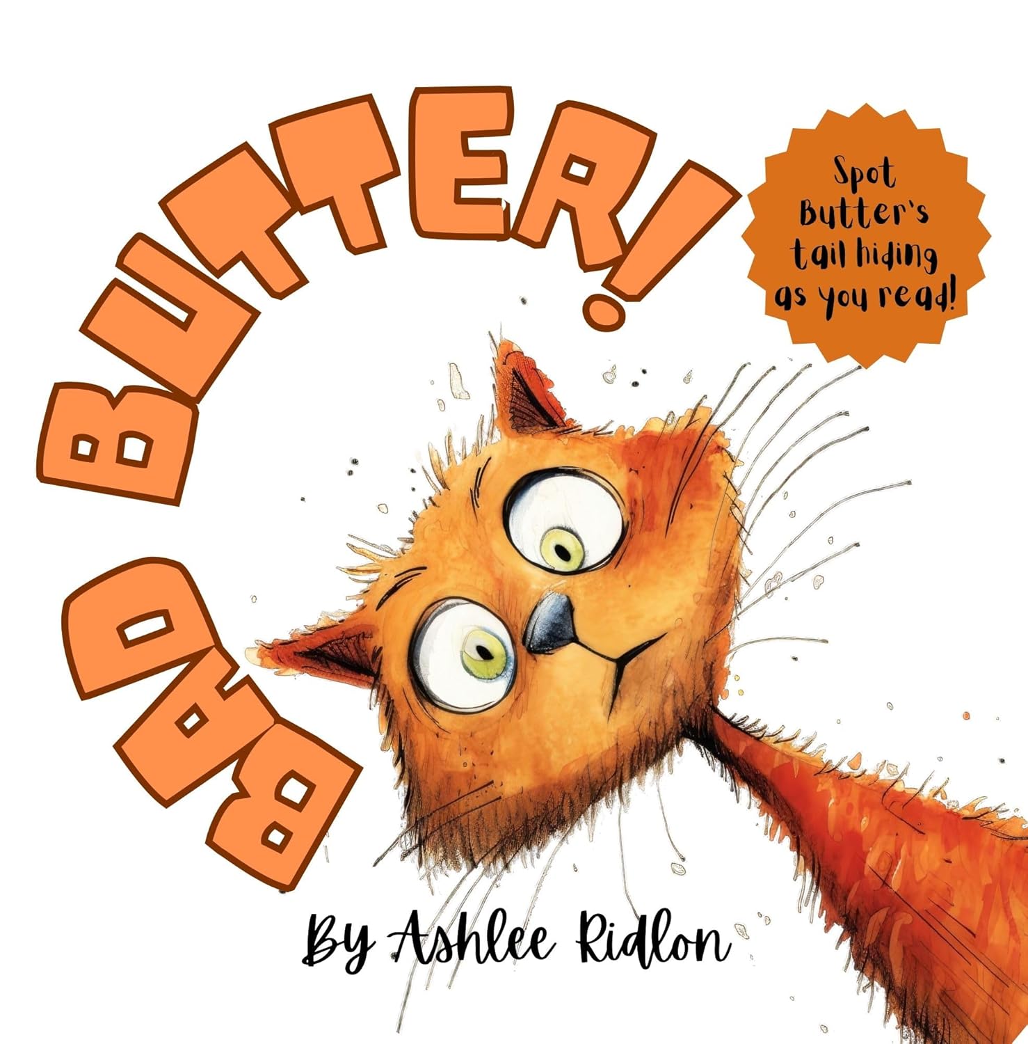 Bad Butter!: A funny cat book for ages 2-8 (Mischievous Pets)