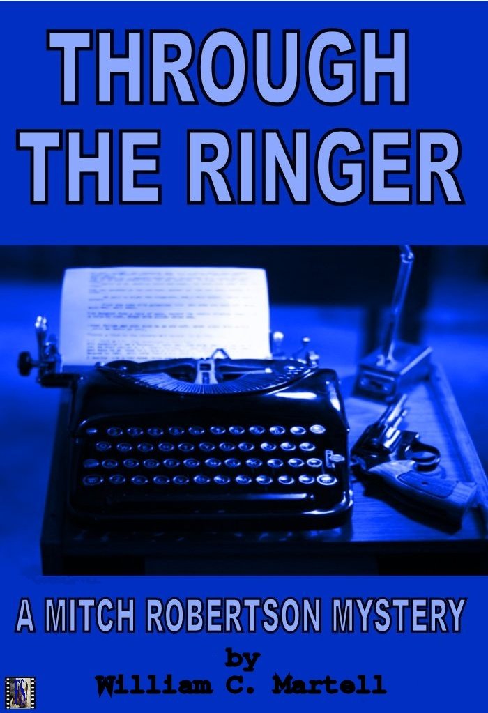 Through The Ringer (Mitch Robertson Mysteries Book 1)