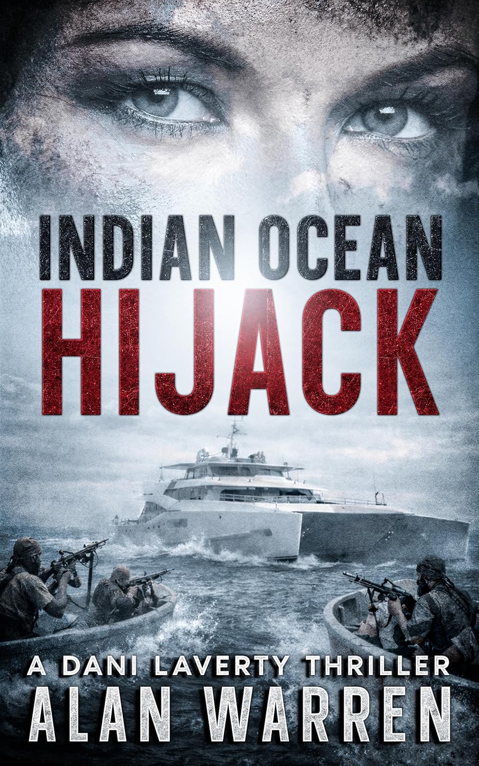 Indian Ocean Hijack: A Dani Laverty Thriller