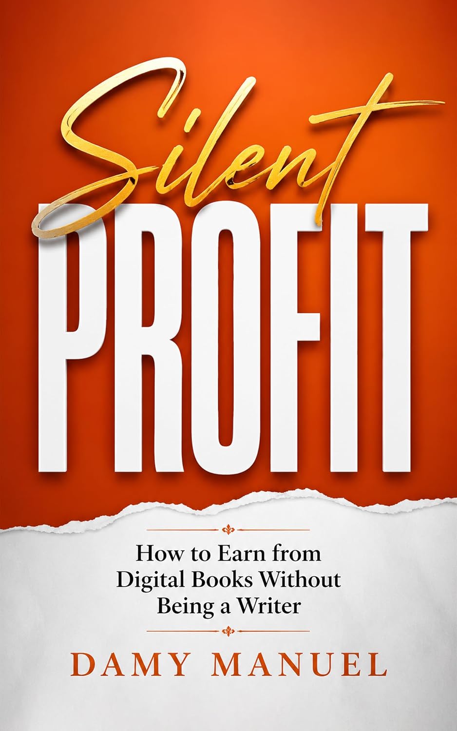 Silent Profit: How to Earn from Digital Books Without Being a Writer