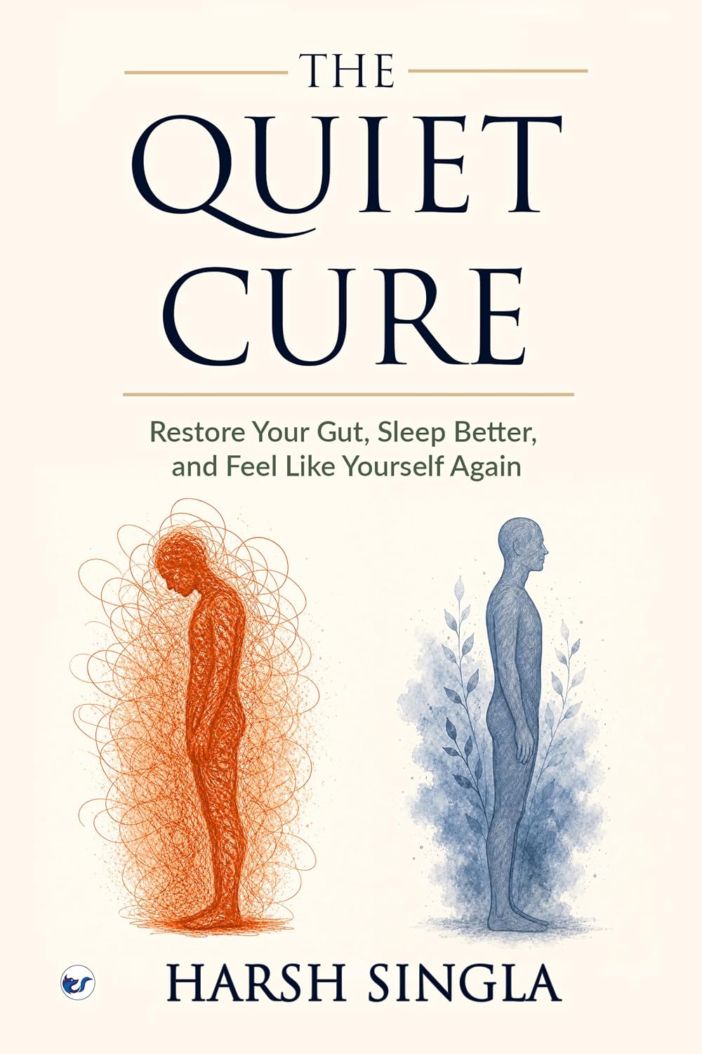 The Quiet Cure: Restore Your Gut, Sleep Better, and Feel Like Yourself Again