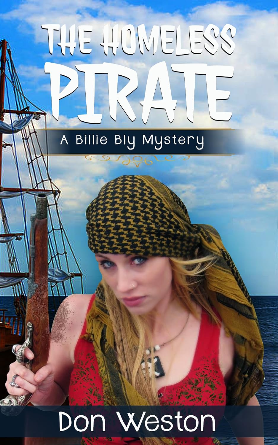The Homeless Pirate: A Hard-Boiled Crime series (Billie Bly Series Book 5)
