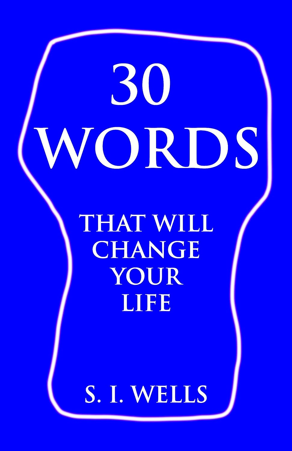 30 Words: That Will Change Your Life